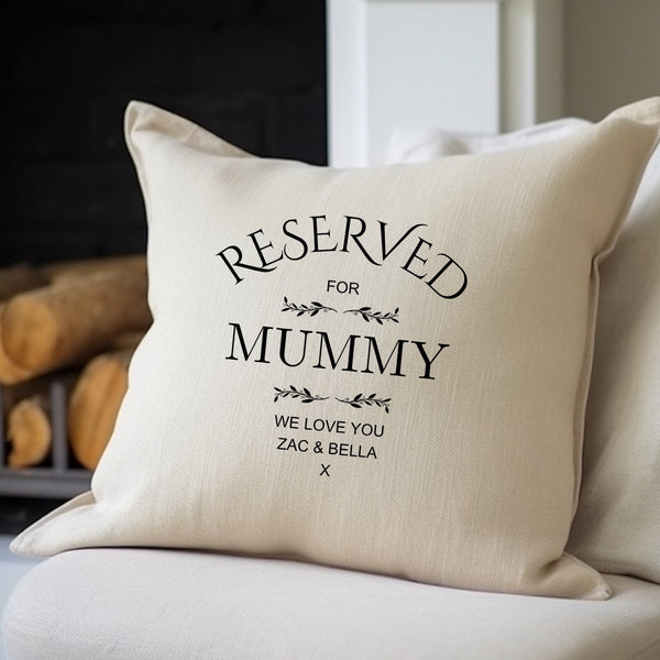 Personalised Reserved for Mummy Filled Cushion