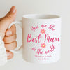 You are the Best Mum in the World Personalised Ceramic Mug