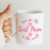 You are the Best Mum in the World Personalised Ceramic Mug