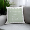 Personalised Sage Green Reserved For Filled Cushion