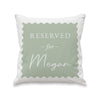 Personalised Sage Green Reserved For Filled Cushion