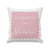 Personalised Pink Reserved For Filled Cushion