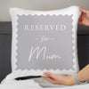 Personalised Grey Reserved For Filled Cushion
