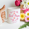You are the Best Mum in the World Personalised Ceramic Mug