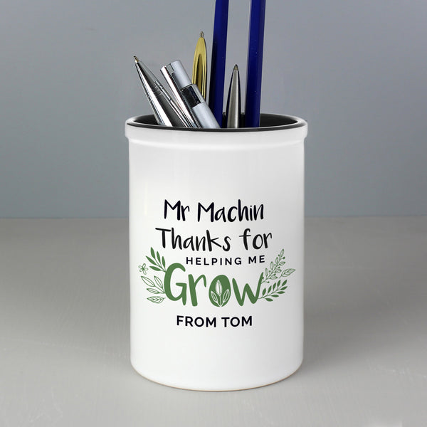 Personalised Thanks For Helping Me Grow Ceramic Stationery Pot - Shop Personalised Gifts