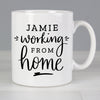 Personalised Working From Home Mug - Shop Personalised Gifts