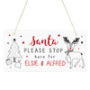 Personalised Rudolph Santa Please Stop Here Hanging Sign