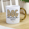 Personalised Dog Mama Gold Handle Ceramic Mug