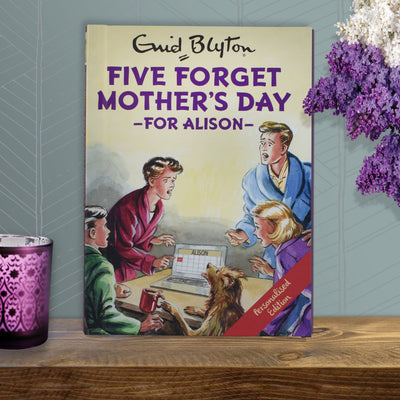 Five Forget Mother's Day: A Personalised Enid Blyton Book - Shop Personalised Gifts