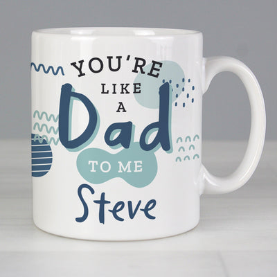 Personalised Like A Dad To Me Ceramic Mug - Shop Personalised Gifts